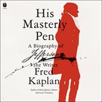 His Masterly Pen : A Biography of Jefferson the Writer cover image