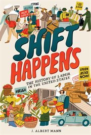 Shift Happens: The History of Labor in the United States cover image