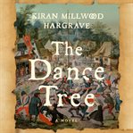 The Dance Tree : A Novel cover image