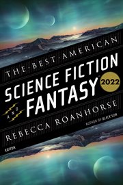 The Best American Science Fiction and Fantasy 2022 : Best American ® cover image