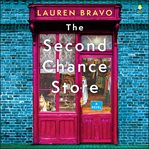 The Second Chance Store : A Novel cover image