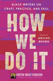 How We Do It : Black Writers on Writing in Color cover image