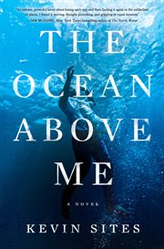 The Ocean Above Me : A Novel cover image