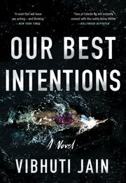 Our Best Intentions : A Novel cover image