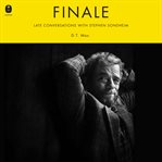 Finale : Late Conversations With Stephen Sondheim cover image