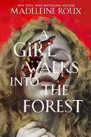 A Girl Walks into the Forest cover image