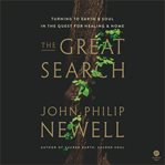 The Great Search : Turning to Earth and Soul in the Quest for Healing and Home cover image