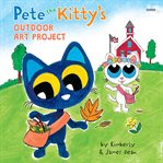 Pete the Kitty's Outdoor Art Project cover image