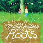 The Strange Wonders of Roots cover image