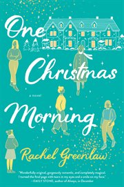One Christmas Morning : A Novel cover image