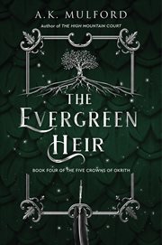 The Evergreen Heir : A Novel. Five Crowns of Okrith cover image