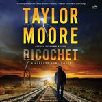 Ricochet : A Novel. Garrett Kohl cover image