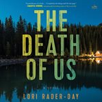 Death of Us, The : A Novel cover image