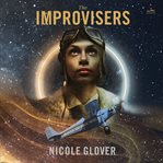 The Improvisers : A Murder and Magic Novel cover image