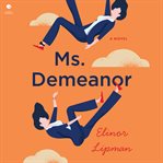 Ms. Demeanor : A Novel cover image