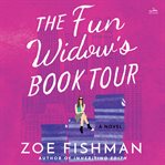 The Fun Widow's Book Tour : A Novel cover image