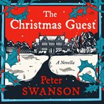 Christmas Guest, The : A Novella cover image