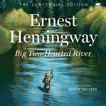 Big Two : Hearted River cover image