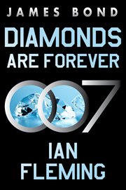 Diamonds are Forever : A Novel. James Bond (Fleming) cover image