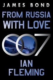 From Russia with Love : A Novel. James Bond (Fleming) cover image