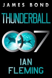 Thunderball : A Novel. James Bond (Fleming) cover image