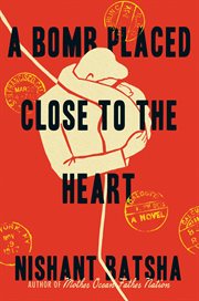 A Bomb Placed Close to the Heart cover image