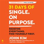 31 days of single on purpose : redefine everything, find yourself first cover image