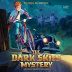 The Dark Skies Mystery: A World War II Thriller cover image