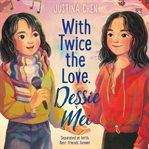 With Twice the Love, Dessie Mei cover image