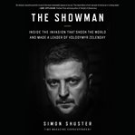 The Showman : Inside the Invasion That Shook the World and Made a Leader of Volodymyr Zelensky cover image