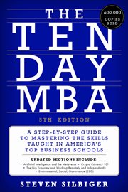 The Ten-Day MBA 5th Ed. : A Step-By-Step Guide to Mastering the Skills Taught in America's Top Business Schools cover image