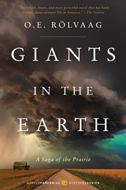 Giants in the Earth : A Saga of the Prairie cover image
