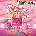 Pinkalicious and the Pinkamazing Little Library cover image
