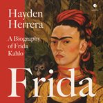 Frida : A Biography of Frida Kahlo cover image