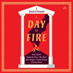 A Day of Fire : a novel of Pompeii cover image
