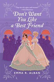Don't Want You Like a Best Friend : A Novel cover image