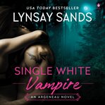 Single White Vampire : Argeneau cover image