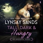 Tall, Dark & Hungry : Argeneau cover image