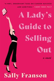 A Lady's Guide to Selling Out : A Novel cover image