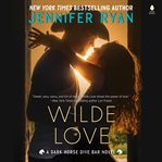 Wilde Love : A Novel cover image