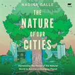 The Nature of Our Cities cover image