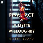 The Final Act of Juliette Willoughby cover image