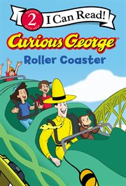 Curious George Roller Coaster : I Can Read: Level 2 cover image