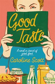Good Taste : A Novel cover image