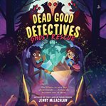 Dead Good Detectives: Ghost Rescue cover image