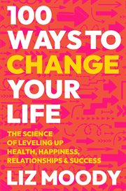 100 Ways to Change Your Life cover image