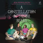 A Constellation of Minor Bears cover image