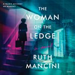 The Woman on the Ledge : A Novel cover image