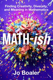 Math-ish : Finding Creativity, Diversity, and Meaning in Mathematics cover image