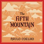 The Fifth Mountain : A Novel cover image